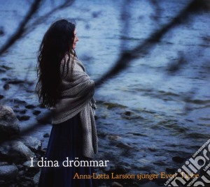 Anna-Lotta Larsson - I Dina Drommar cd musicale di Anna