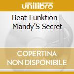 Beat Funktion - Mandy'S Secret cd musicale di Beat Funktion