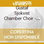 Gustaf Sjokvist Chamber Choir - Martinsson - Lukaspassionen (2 Cd) cd musicale di Gustaf Sj?Kvist Chamber Choir