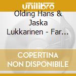 Olding Hans & Jaska Lukkarinen - Far From Rio