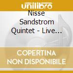 Nisse Sandstrom Quintet - Live At Crescendo cd