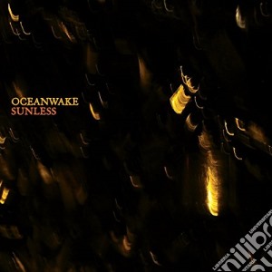 Oceanwake - Sunless cd musicale di Oceanwake