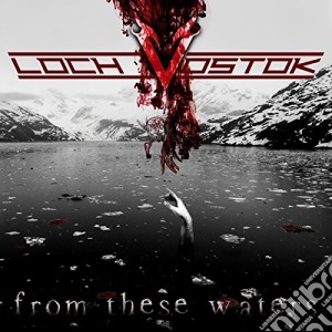 Loch Vostok - From These Waters cd musicale di Loch Vostok