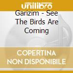 Garizim - See The Birds Are Coming cd