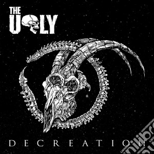 Ugly (The) - Decreation cd musicale di Ugly, The
