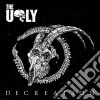 Ugly (The) - Decreation cd
