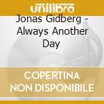 Jonas Gidberg - Always Another Day cd