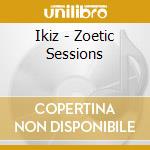 Ikiz - Zoetic Sessions cd