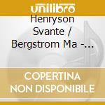Henryson Svante / Bergstrom Ma - Musik For Trio cd