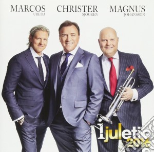 Christer Sjogren /Magnus Johansson /Marcos Ubeda - I Juletid 2016 cd musicale di Christer Sjogren /Magnus Johansson /Marcos Ubeda