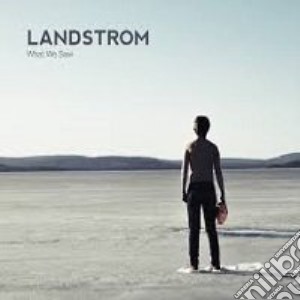 Landstrom - What We Saw cd musicale di Landstrom