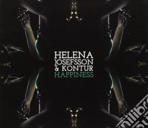 Josefsson Helena & Kontur - Happiness cd musicale di Josefsson Helena & Kontur