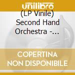 (LP Vinile) Second Hand Orchestra - Second Hand Orchestra (Lim. Ed. Lp+Cd) lp vinile di Second Hand Orchestra