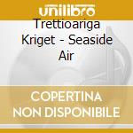 Trettioariga Kriget - Seaside Air cd
