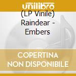 (LP Vinile) Raindear - Embers vinile
