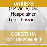 (LP Vinile) Jari Haapalainen Trio - Fusion Machine vinile