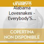Alabama Lovesnakes - Everybody'S Gotta Go cd musicale di Alabama Lovesnakes