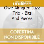 Owe Almgren Jazz Trio - Bits And Pieces