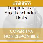 Looptok Feat. Maja Langbacka - Limits cd