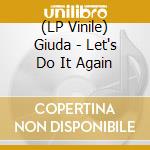(LP Vinile) Giuda - Let's Do It Again vinile