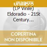 (LP Vinile) Eldoradio - 21St Century Explosive Sound (Colored Vinyl) vinile