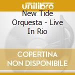 New Tide Orquesta - Live In Rio
