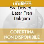 Eva Deivert - Latar Fran Bakgarn cd