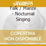 Falk / Manze - Nocturnal Singing cd