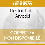 Hector Erik - Arvedel cd