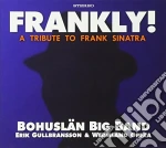 Bohuslan Big Band - Frankly! - A Tribute To Frank Sinatra cd