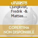 Ljungkvist, Fredrik -& Mattias Risberg- - And Now The Queen cd