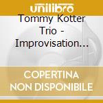 Tommy Kotter Trio - Improvisation (2 Cd) cd