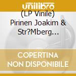 (LP Vinile) Pirinen Joakim & Str?Mberg Mikael - Gonki lp vinile