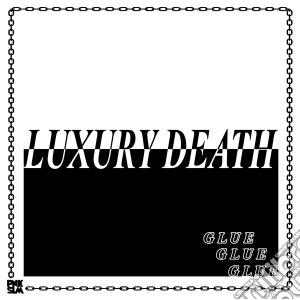 (LP Vinile) Luxury Death - Glue Ep lp vinile di Death Luxury