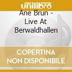 Ane Brun - Live At Berwaldhallen cd