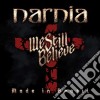 Narnia - We Still Believe: Made In Brazil cd musicale di Narnia