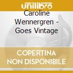 Caroline Wennergren - Goes Vintage