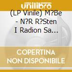 (LP Vinile) M?Be - N?R R?Sten I Radion Sa Hans Namn (Lp + Cd) vinile