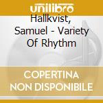Hallkvist, Samuel - Variety Of Rhythm