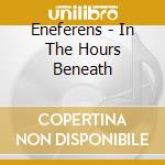 Eneferens - In The Hours Beneath cd