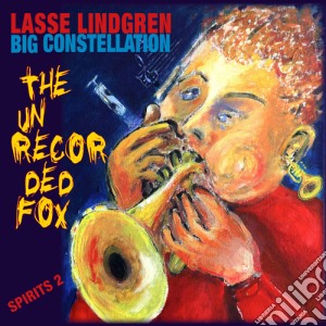 Lasse Lindgren - The Unrecorded Fox (2 Cd) cd musicale di Lasse Lindgren