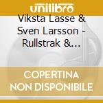 Viksta Lasse & Sven Larsson - Rullstrak & Tungbas cd