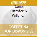 Daniel Kristofer & Willy - Silverbasharpor cd