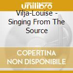 Vilja-Louise - Singing From The Source cd