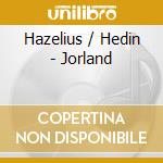 Hazelius / Hedin - Jorland cd
