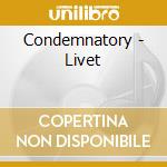 Condemnatory - Livet cd musicale di Condemnatory
