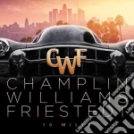 Champlin Williams Friestedt - 10 Miles cd