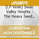 (LP Vinile) Swan Valley Heights - The Heavy Seed (Sea Blue Vinyl) vinile