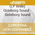 (LP Vinile) Goteborg Sound - Goteborg Sound vinile