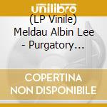 (LP Vinile) Meldau Albin Lee - Purgatory Sessions vinile